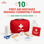 10 First Aid Mistakes Indians